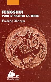 Feng Shui L Art D Habiter La Terre Une Poetique De L Espace Et Du Temps Babelio