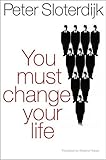 You must change your life : on anthropotechnics