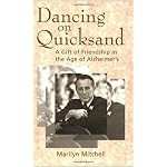 Dancing on Quicksand: A Gift of Friendship in the Age of Alzheimer's book cover