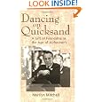 Dancing on Quicksand: A Gift of Friendship in the Age of Alzheimer's by Marilyn Mitchell