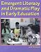 Search : Emergent Literacy and Dramatic Play in Early Education