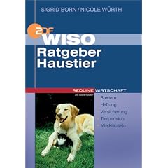WISO Ratgeber Haustier.Steuern/Haftung/Versicherung/Tierpension/Mietklauseln