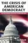 The Crisis of American Democracy: The Presidential Elections of 2000 and 2004