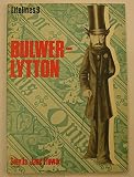Bulwer-Lytton : an illustrated life of the first Baron Lytton, 1803-1873