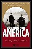 Looking For America : The Visual Production Of Nation And People