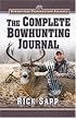 The Complete Bowhunting Journal (Bowhunting Preservation Alliance)
