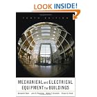 Mechanical and Electrical Equipment for Buildings, 10th Edition by Benjamin Stein, John S. Reynolds, Walter T. Grondzik, and Alison G. Kwok