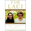 For Laci: A Mother's Story of Love, Loss, and Justice ~ Sharon Rocha