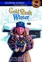 Gold Rush Winter (A Stepping Stone Book)
