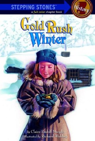 Gold Rush Winter (A Stepping Stone Book)