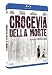 Crocevia Della Morte