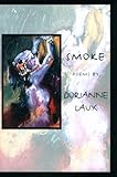 Smoke (American Poets Continuum: 62)
