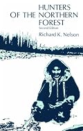 Hunters of the Northern Forest: Designs for Survival among the Alaskan Kutchin