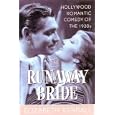 The Runaway Bride: Hollywood Romantic Comedy of the 1930s