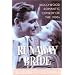 The Runaway Bride: Hollywood Romantic Comedy of the 1930s