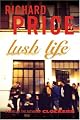 Lush Life: A Novel by Richard Price