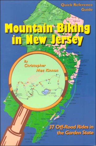 mountain biking in new jersey 37 off road rides in the garden state quick reference guide