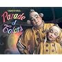 Cirque Du Soleil: Parade of Colors