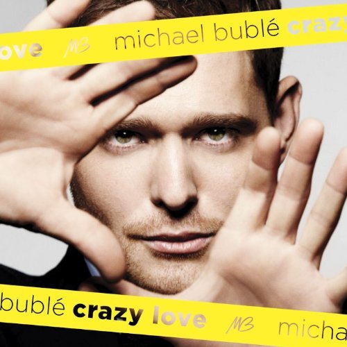 Michael Bublé - Crazy Love By Michael Bubl???? (2011-01-18) - Zortam Music