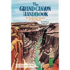 The Grand Canyon Handbook: An Insider's Guide to the Park, as Related by Ranger Jack