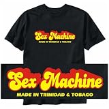 T-Shirt Black  Sex Machine Made In Trinidad & Tobago  Country