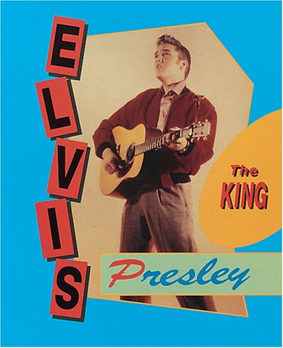 Elvis Presley: The King (Achievers)