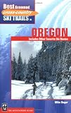 Best Groomed Cross Country Ski Trails in Oregon: Includes Other Favorite Ski Routes (Cross Country Ski) Mike Bogar