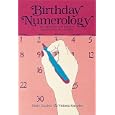 Birthday Numerology by Dusty Bunker and Victoria Knowles