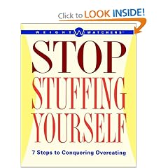 Weight Watchers Stop Stuffing Yourself: 7 Steps To Conquering Overeating