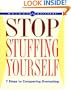 Weight Watchers Stop Stuffing Yourself: 7 Steps To Conquering Overeating
