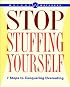 Weight Watchers Stop Stuffing Yourself: 7 Steps To Conquering Overeating (Weight Watchers)