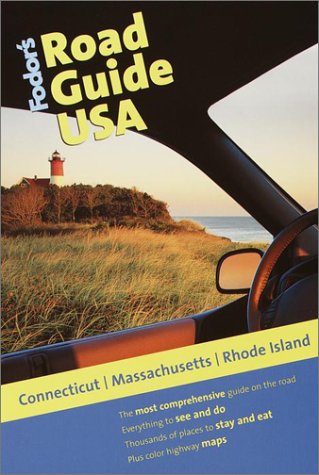 City Travel Guides Discounted  Books : Fodor's Road Guide USA: Connecticut, Massachusetts, Rhode Island, 1st Edition (Fodor's Road Guide USA)