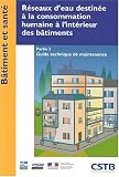 R�seaux d'eau destin�e � la consommation humaine � l'int�rieur des b�timents : Tome 2, Guide technique de maintenance