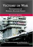 Victory in War: Foundations of Modern Military Policy