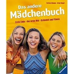 Das andere M�dchenbuch. Erste Liebe, das erste Mal, Sch�nheit und Fitness