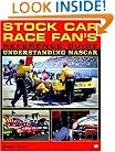 Stock Car Race Fan's Reference Guide: Understanding Nascar
