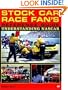 Stock Car Race Fan's Reference Guide: Understanding Nascar
