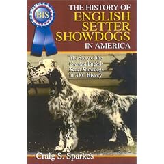 A History of English Setter Showdogs in America