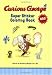Curious George Super Sticker Coloring Book [With Stickers] (Curious George Activity Book)