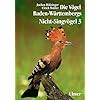Die V�gel Baden-W�rttembergs. (Avifauna Baden-W�rttembergs): Die V�gel Baden-W�rttembergs, 7 Bde. in Tl.-Bdn., Bd.2/3, Nicht-Singv�gel: Pteroclididae (Flugh�hner) - Picidae (Spechte)
