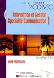 Information et gestion Sp�cialit� communication 1e STG : Livre du professeur (1CD audio)