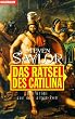 Das R�tsel des Catilina. Ein Krimi aus dem alten Rom.