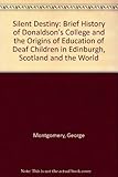 Silent destiny : a brief history of Donaldson's College