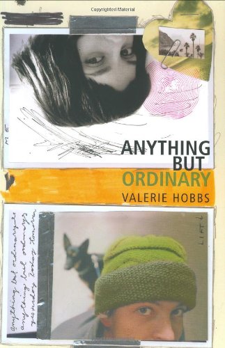 Anything But Ordinary, by Valerie Hobbs Anything But Ordinary, by Valerie Hobbs
