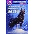 The Bravest Dog Ever: The True Story of Balto (Step-Into-Reading)