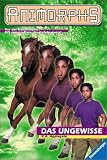 ANIMORPHS 14. Das Ungewisse.