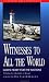 Book Witnesses to All the World: God's Heart for the Nations (Bible Study Guides)