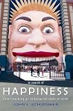 In Search of Happiness: Understanding an Endangered State of Mind