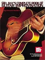 Mel Bay's Complete Book of Guitar Improvisation (Mb93278) (Mb93278)