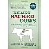 killing sacred cows overcoming the financial myths that are destroying your prosperity